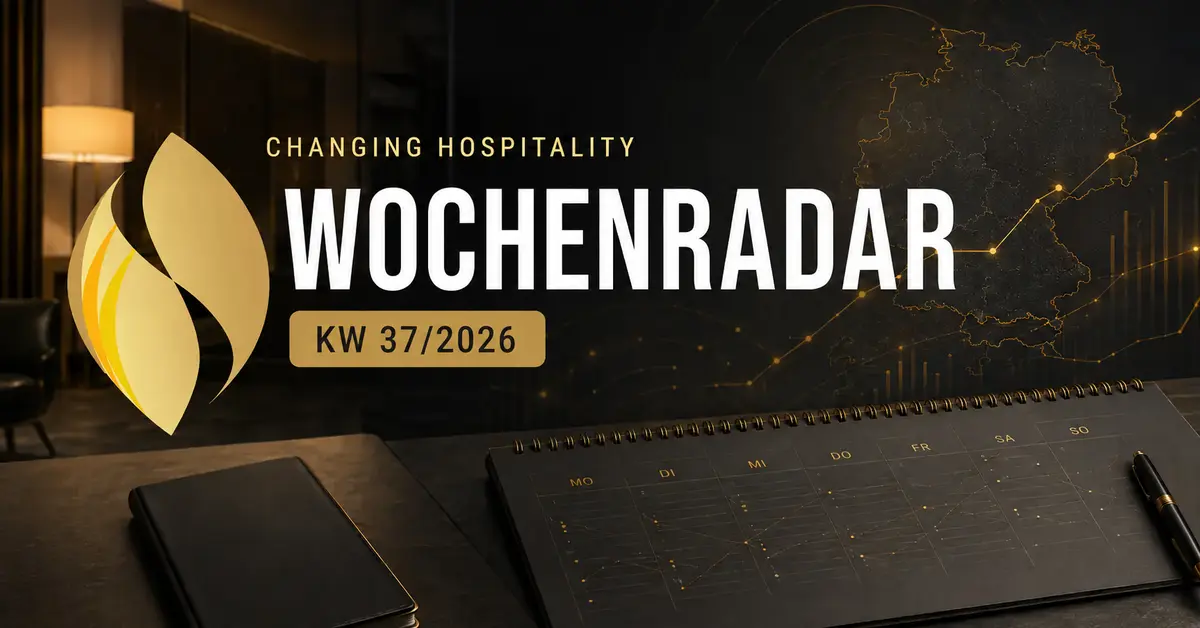 Changing Hospitality Wochenradar KW 37/2026 zu Energie, Ausbildung, Nachhaltigkeit, Betreiberstrukturen und MICE-Nachfrage