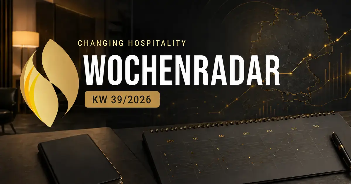 Changing Hospitality Wochenradar KW 39/2026 zu Finanzierung, Hoteltechnologie, Biermarkt, Hopfenernte und Nachwuchs